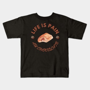 Life Is Pain - Au Chocolate | Desert Picture With Circle Text Kids T-Shirt